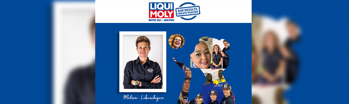 Liqui Moly’s Melicia Labuschagne shares her success story